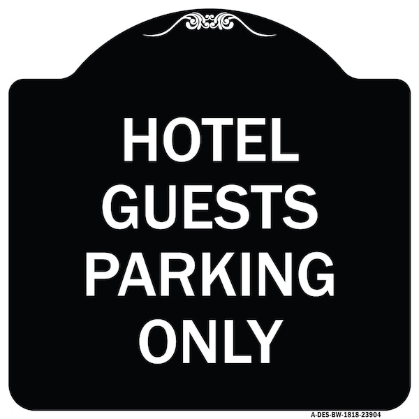 Signmission Hotel Guest Parking Only Heavy-Gauge Aluminum Architectural Sign, 18" x 18", BW-1818-23904 A-DES-BW-1818-23904 - main